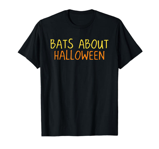 Bats About Halloween Funny Spooky Season Men Women Kids T-Shirt