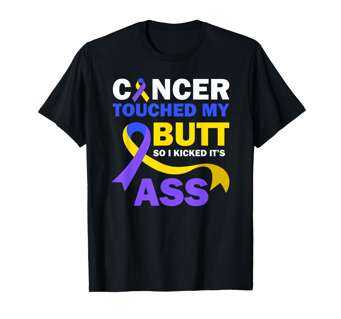 Bladder Cancer Touched My Butt So I Kicked It's Ass Fighter T-Shirt