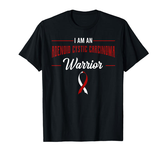 I Am A Warrior Adenoid Cystic Carcinoma ACC Adenoidcystic T-Shirt