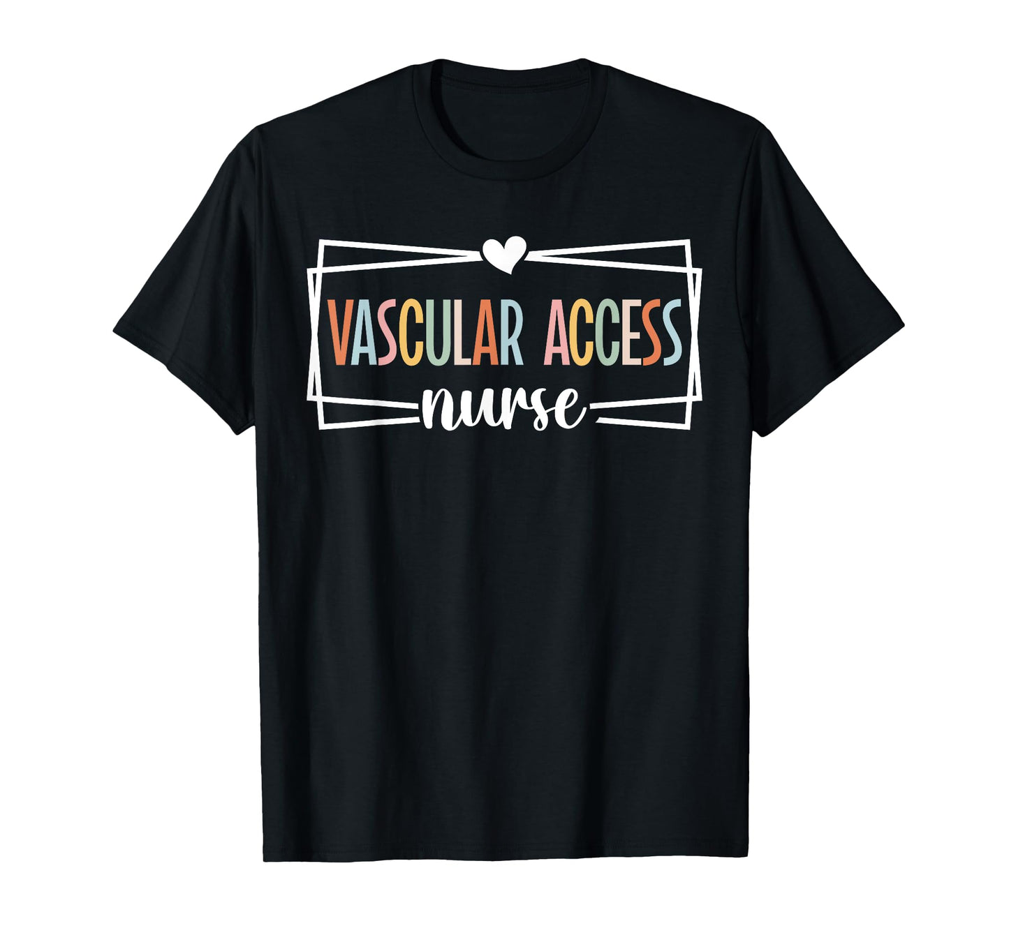 Vascular Access Nurse Vascular Access Nursing T-Shirt