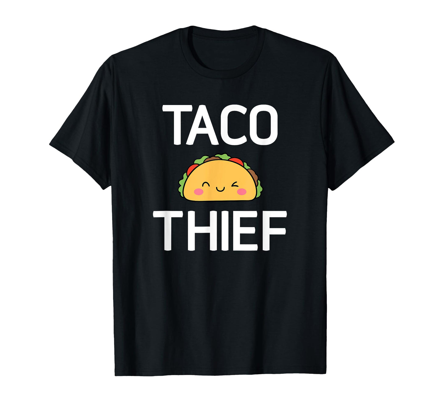 Taco Thief, Funny, Jokes, Sarcastic T-Shirt