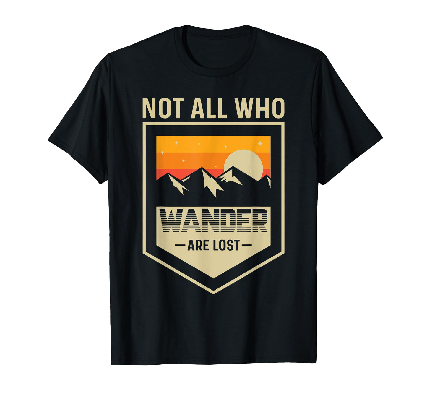 Mountain Lake Hiking - Not All Those Who Wander Are Lost T-Shirt