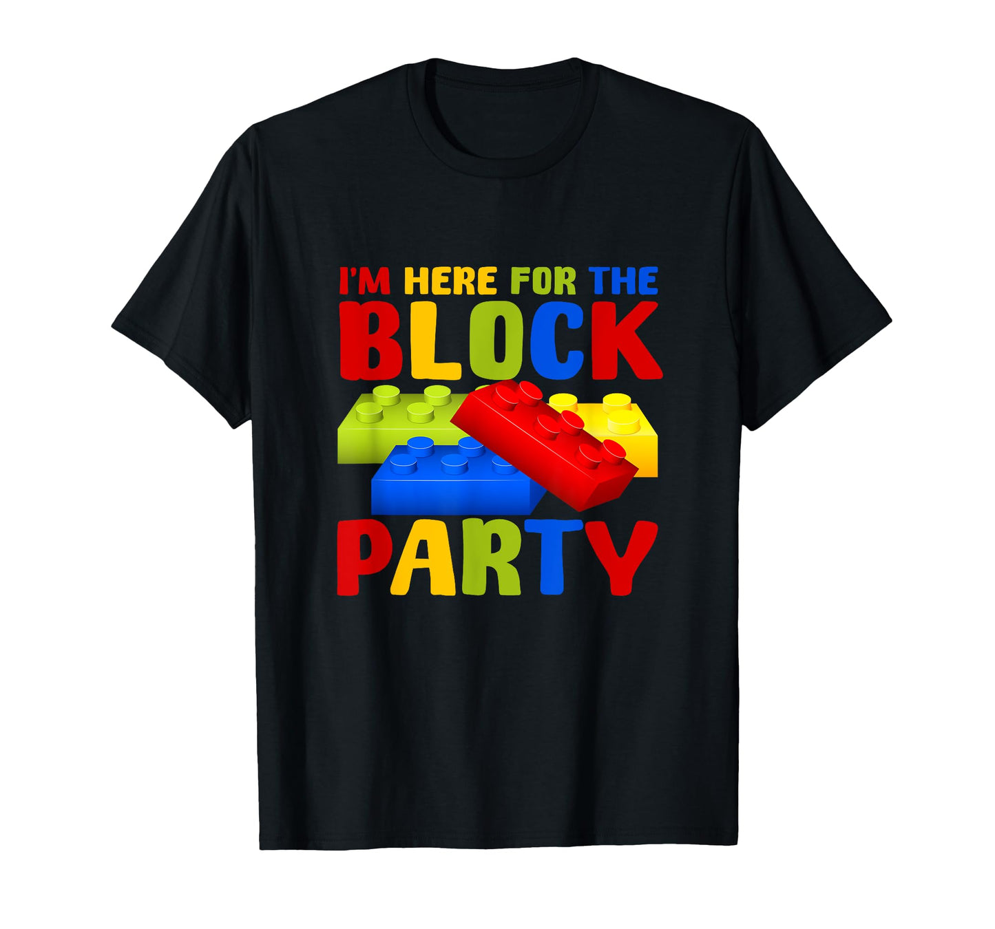 School Building Im Here For The Blocks-Block Party Pre-K T-Shirt