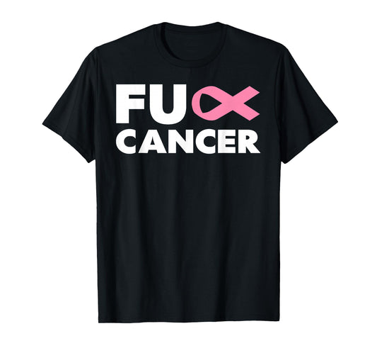 Fuck Cancer TShirt - Fuck Breast Cancer Awareness T-Shirt