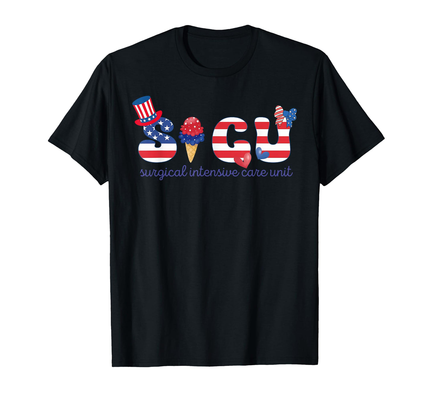 Patriotic SICU Nurse 4th of July American Flag Surgery ICU T-Shirt