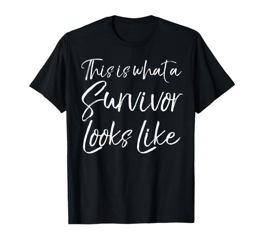 Cancer Remission Gift This is What a Survivor Looks Like T-Shirt