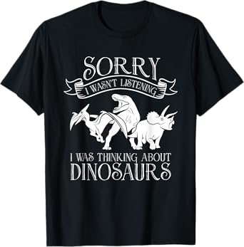 I Was Thinking About Dinosaurs - Reptile Adult Dinosaur T-Shirt