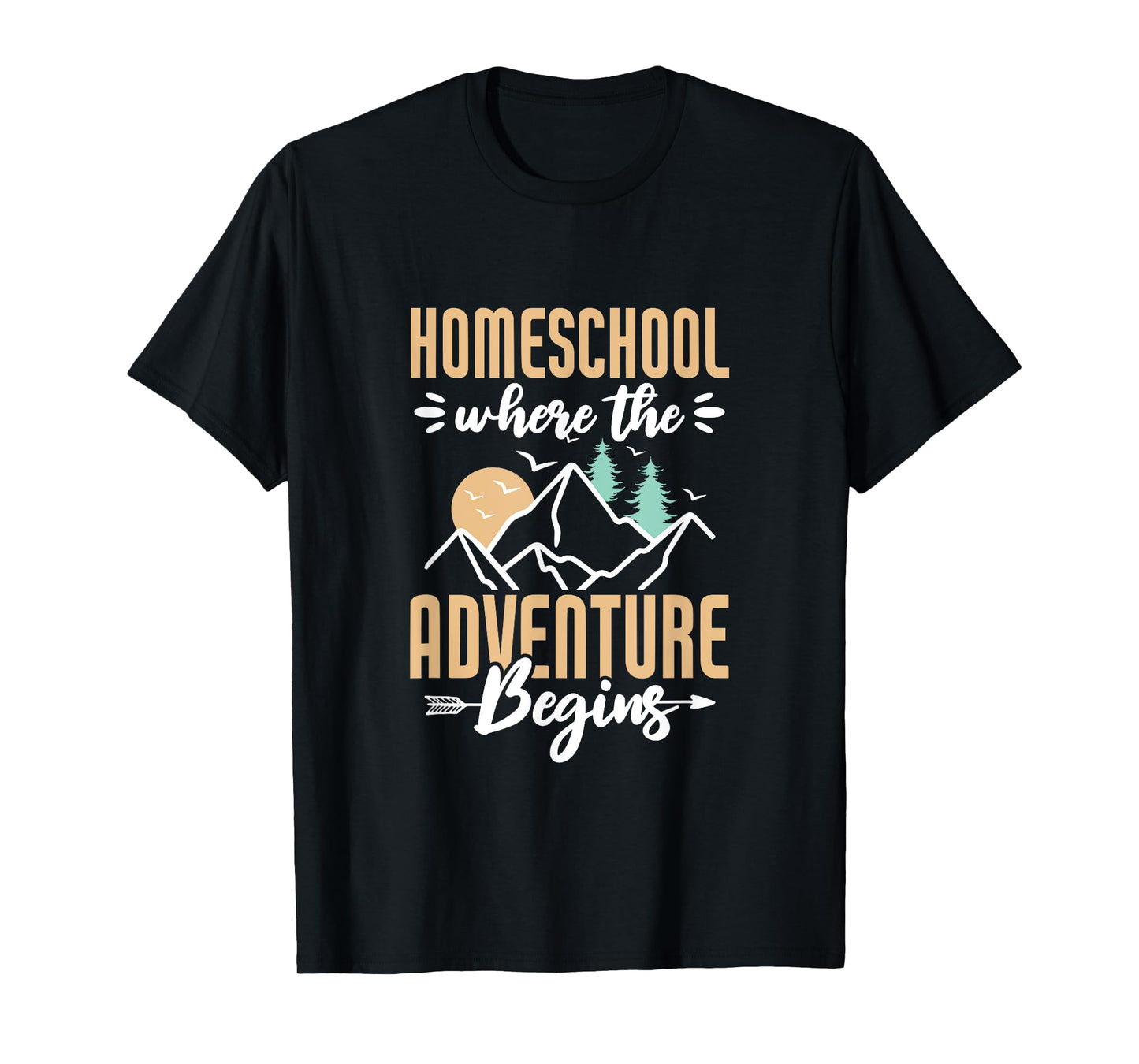 Homeschool Where the adventure begins Homeschooling Nature T-Shirt