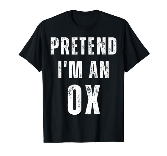 Pretend I'm an Ox Matching Costume Funny Halloween T-Shirt