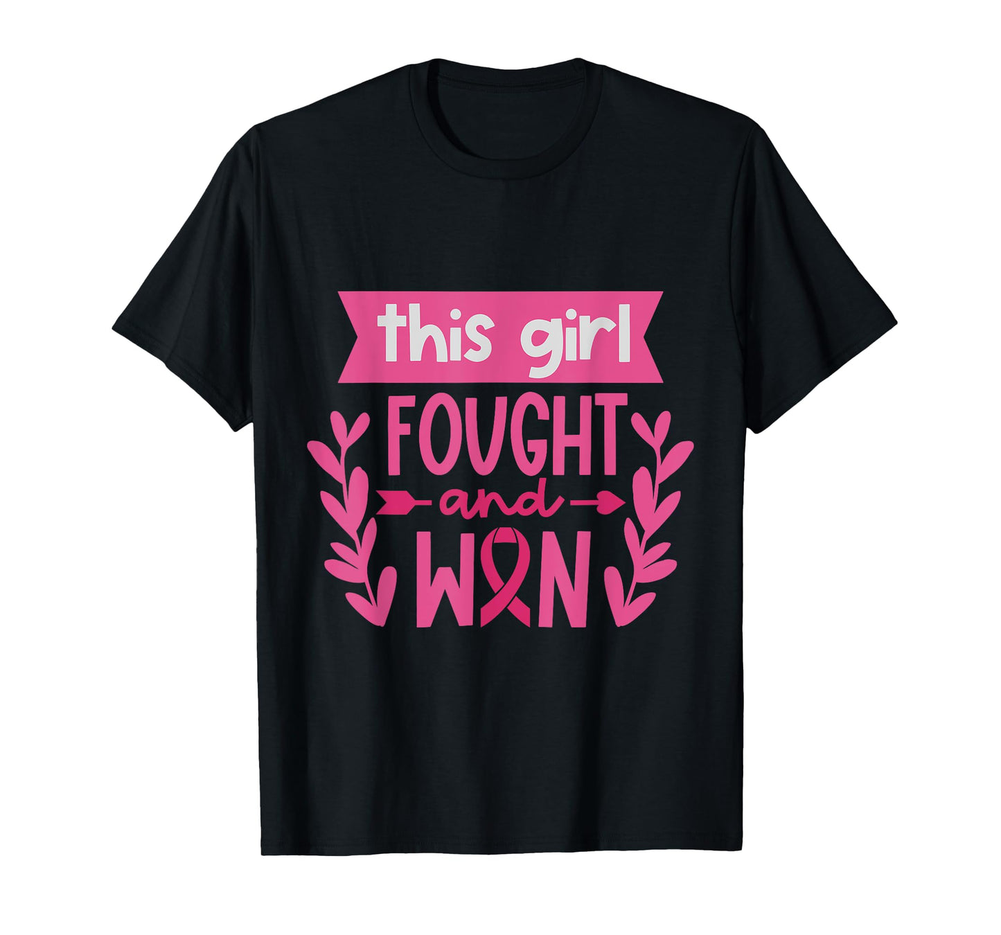 This Girl Fought and Won Breast Cancer Awareness Pink Ribbon T-Shirt