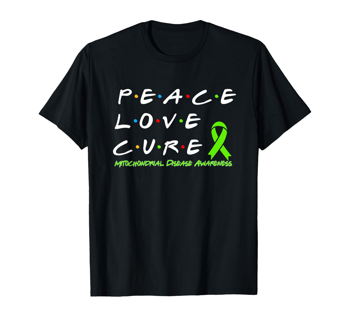 Mitochondrial Disease Awareness Peace Love Cure T-Shirt