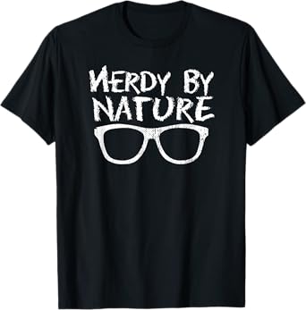 Cool Nerd Nerdy By Nature T-Shirt - Geek Glasses Tee T-Shirt