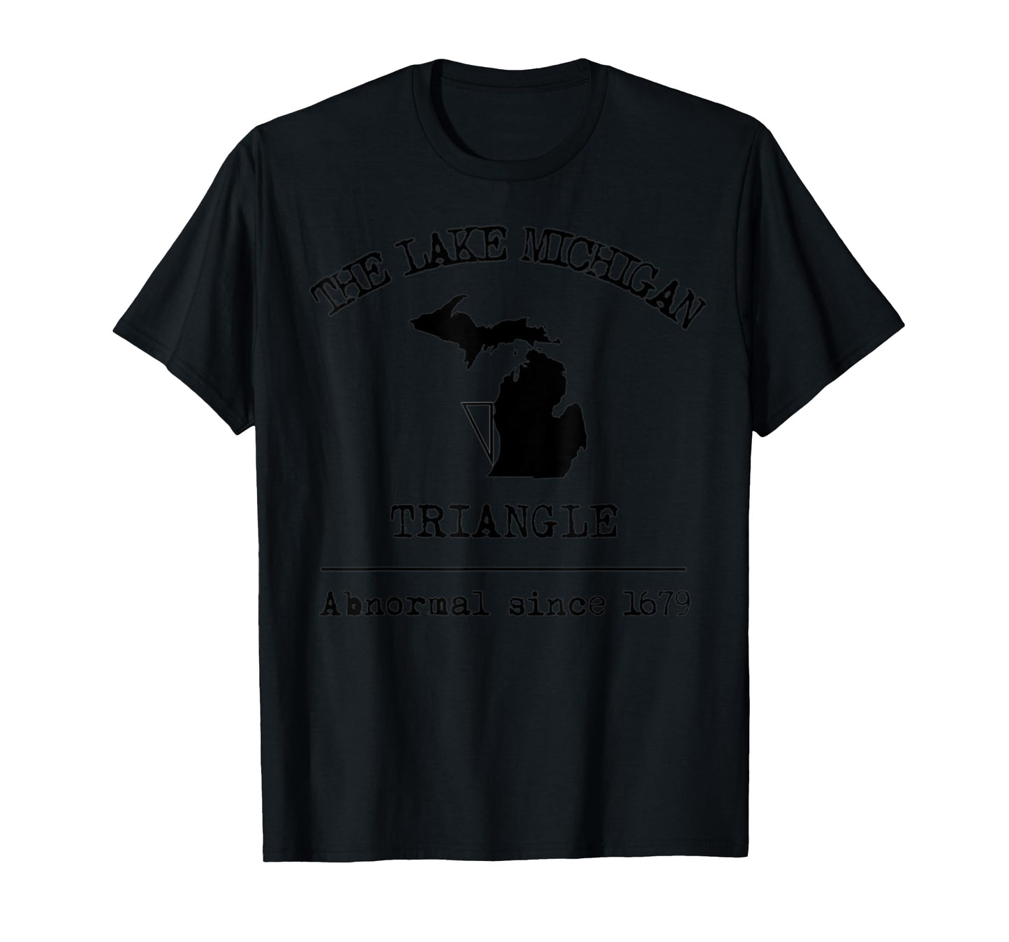 The Lake Michigan Triangle Weird Abnormal Great Lakes Legend T-Shirt