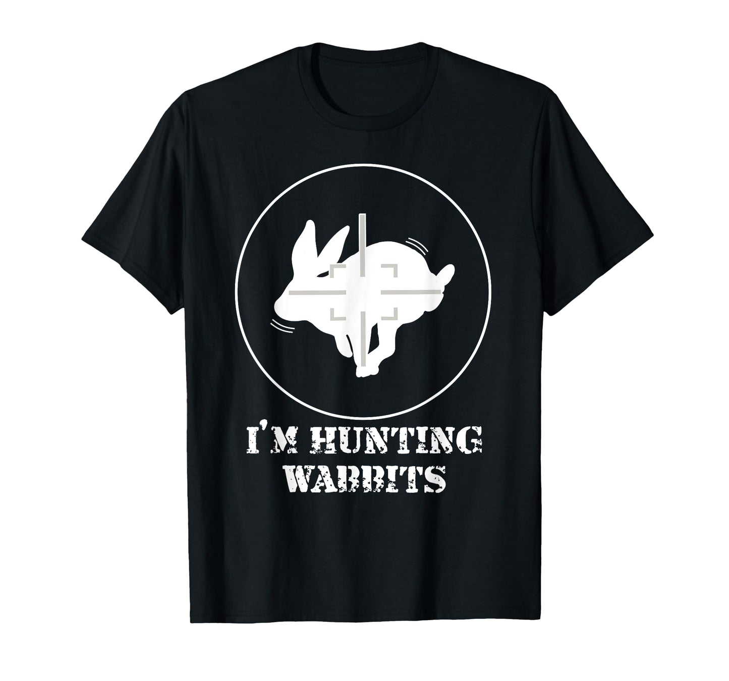 I'M HUNTING WABBITS CUTE FUNNY RABBIT T-Shirt