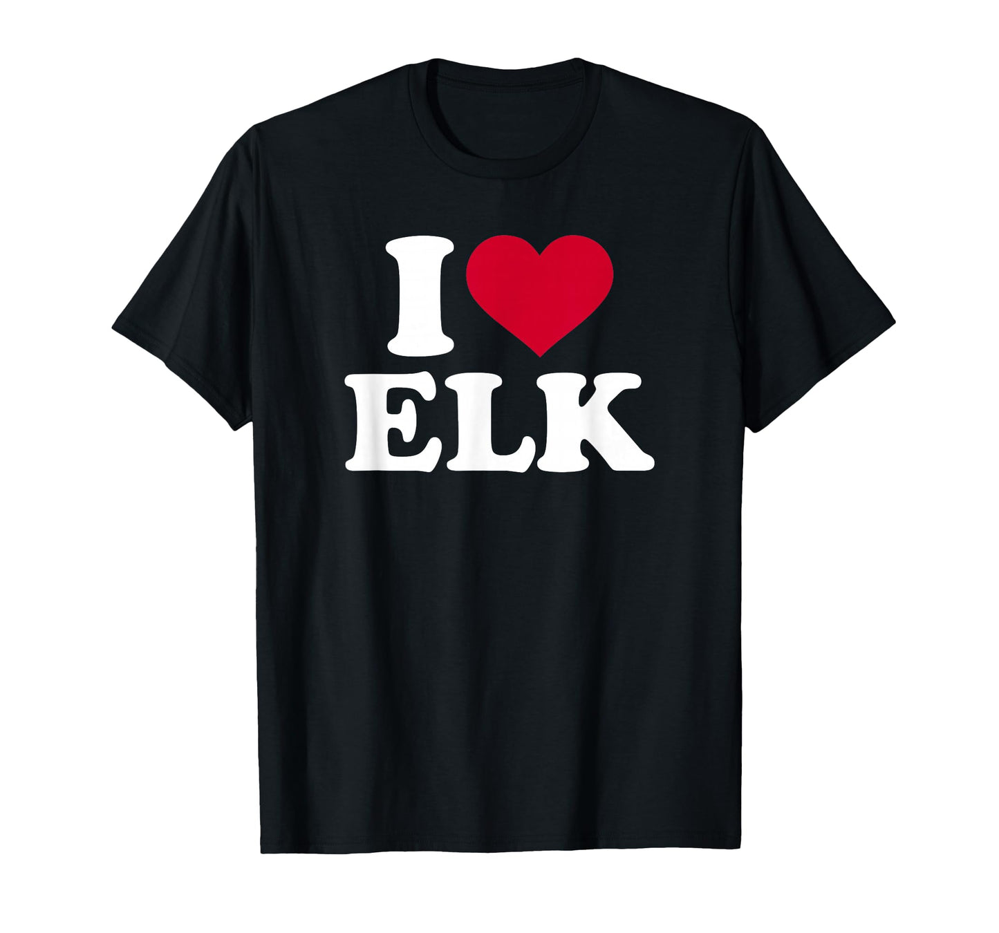 I love elk T-Shirt