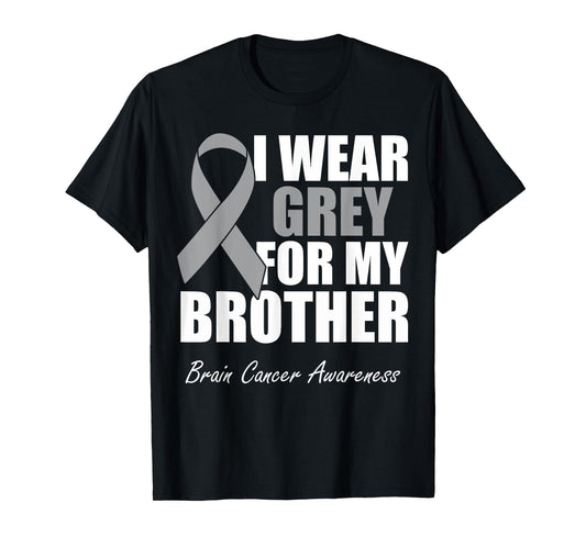 I Wear Grey For My Brother Brain Cancer Awareness T-Shirt