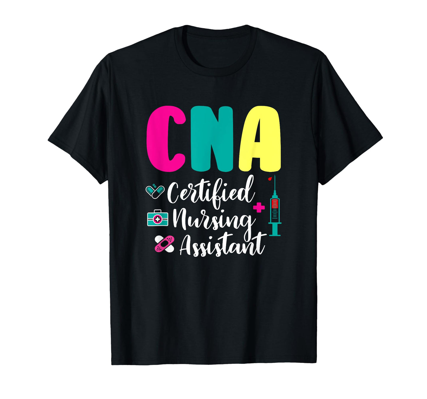 Unique Medical CNA Certified Nursing Assistant Colorful Nurse Appreciation T-Shirt
