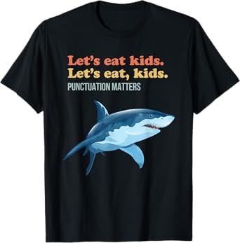 Let's Eat Kids Punctuation Matters Shark Funny Grammar T-Shirt