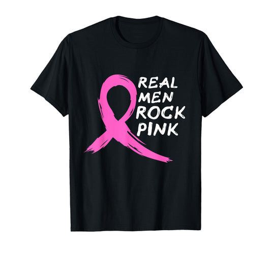 Real Men Rock Pink - Fighting Breast Cancer T-Shirt