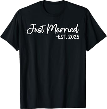 Just Married 2025 Honeymoon Wedding Couples Fiancee T-Shirt