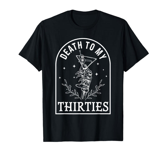 Death To My Thirties 40th Birthday Gothic Halloween Party T-Shirt