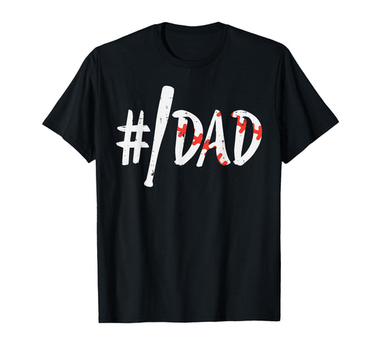 Hashtag #Baseball Bat Dad Fathers Day Sports Daddy Papa Men T-Shirt