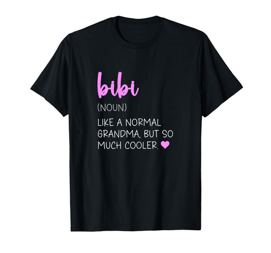 Bibi Definition Cute Mother's Day Noun T-Shirt