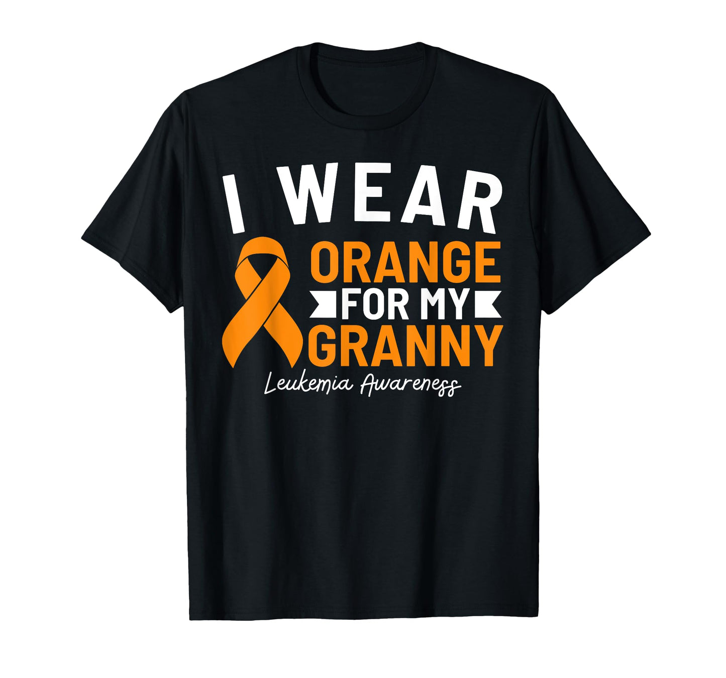 I Wear Orange For My Granny Leukemia Awareness T-Shirt