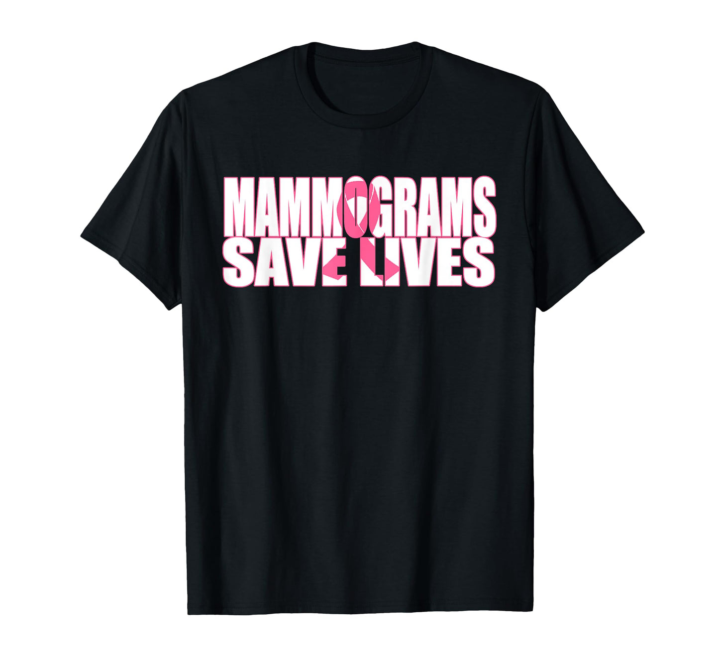 Mammograms Save Lives Breast Cancer Awareness T Shirt T-Shirt