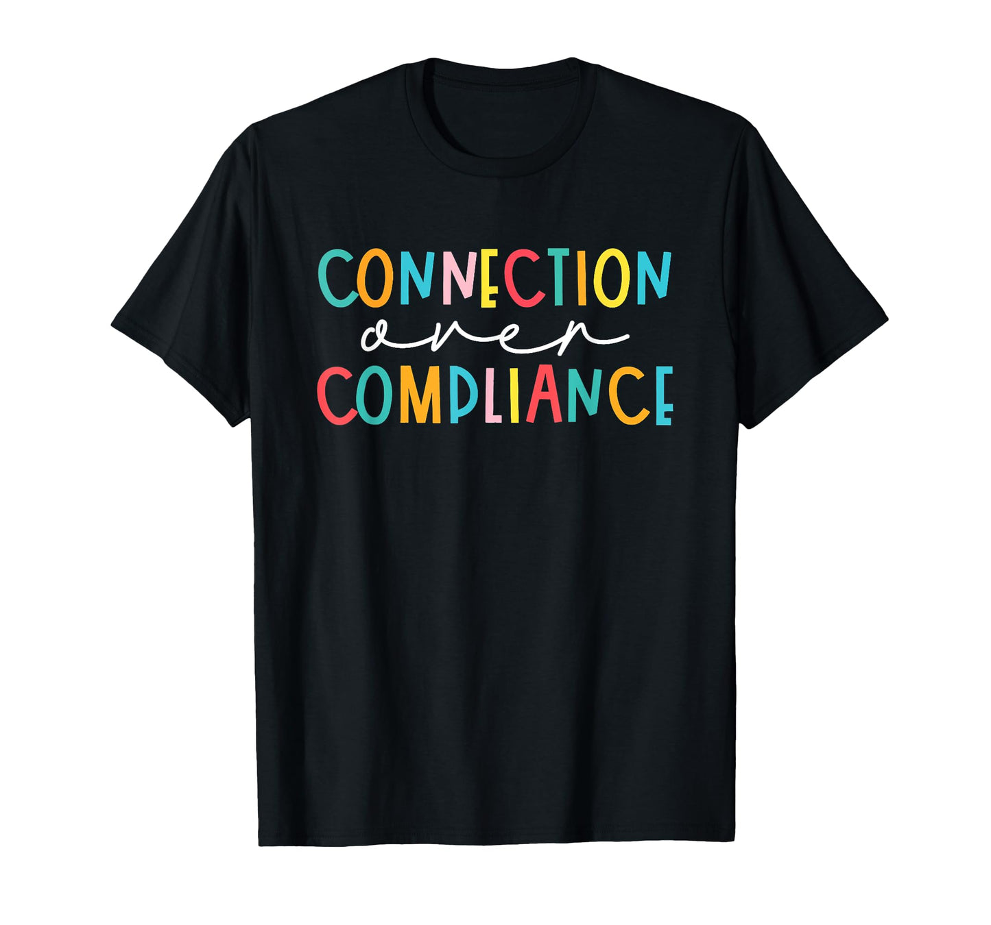 Mental Health Connection Over Compliance Autism Awareness T-Shirt