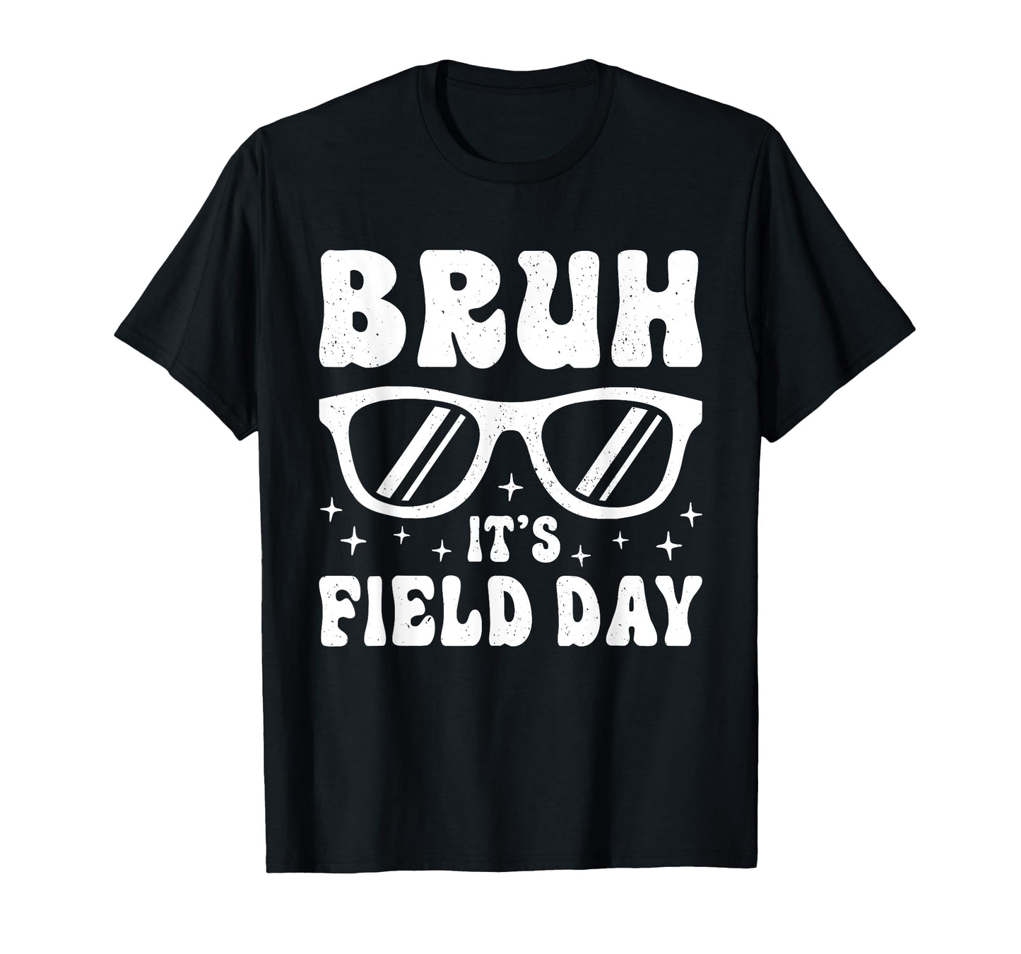 Bruh It's Field Day Teacher Boys Girls Kids Happy Field Day T-Shirt