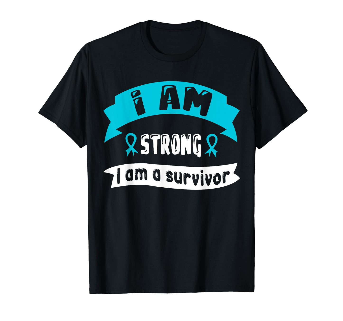 Ovarian Cancer I Am Strong I Am A Survivor T-Shirt