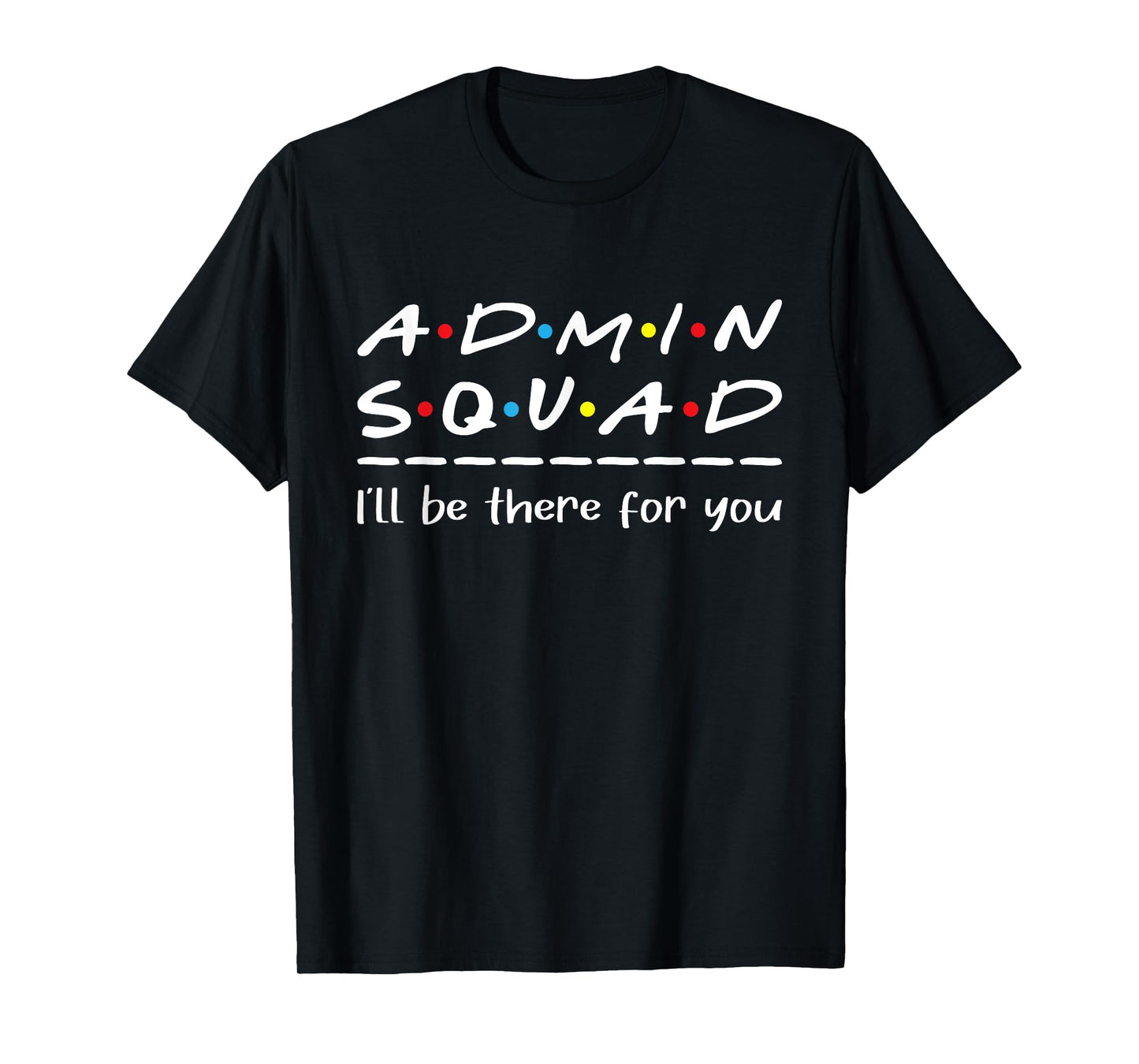 Admin Squad - Administrative Assistant Office Secretary T-Shirt