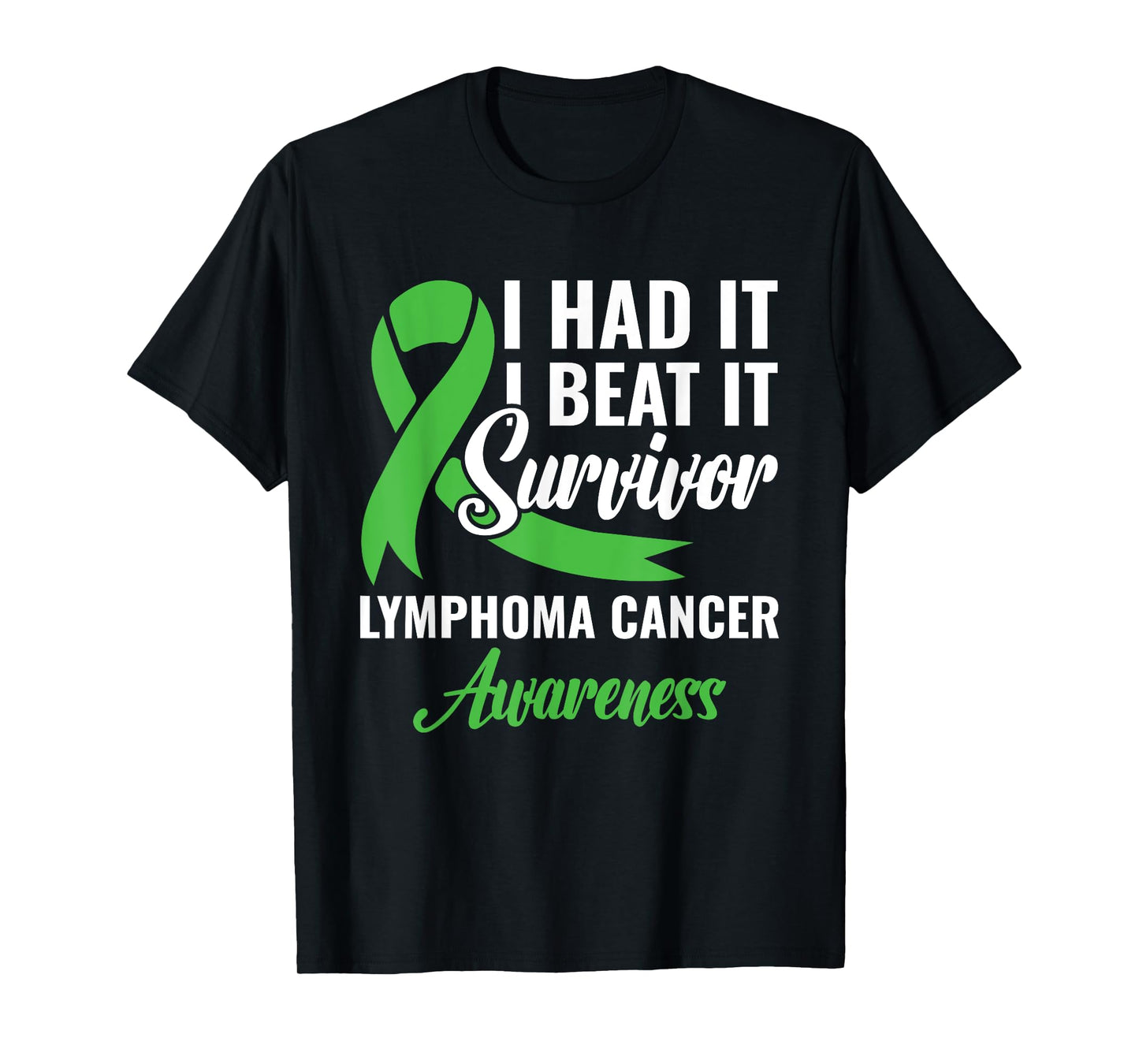 I Had It I Beat It Survivor Lymphoma Cancer Warrior T-Shirt