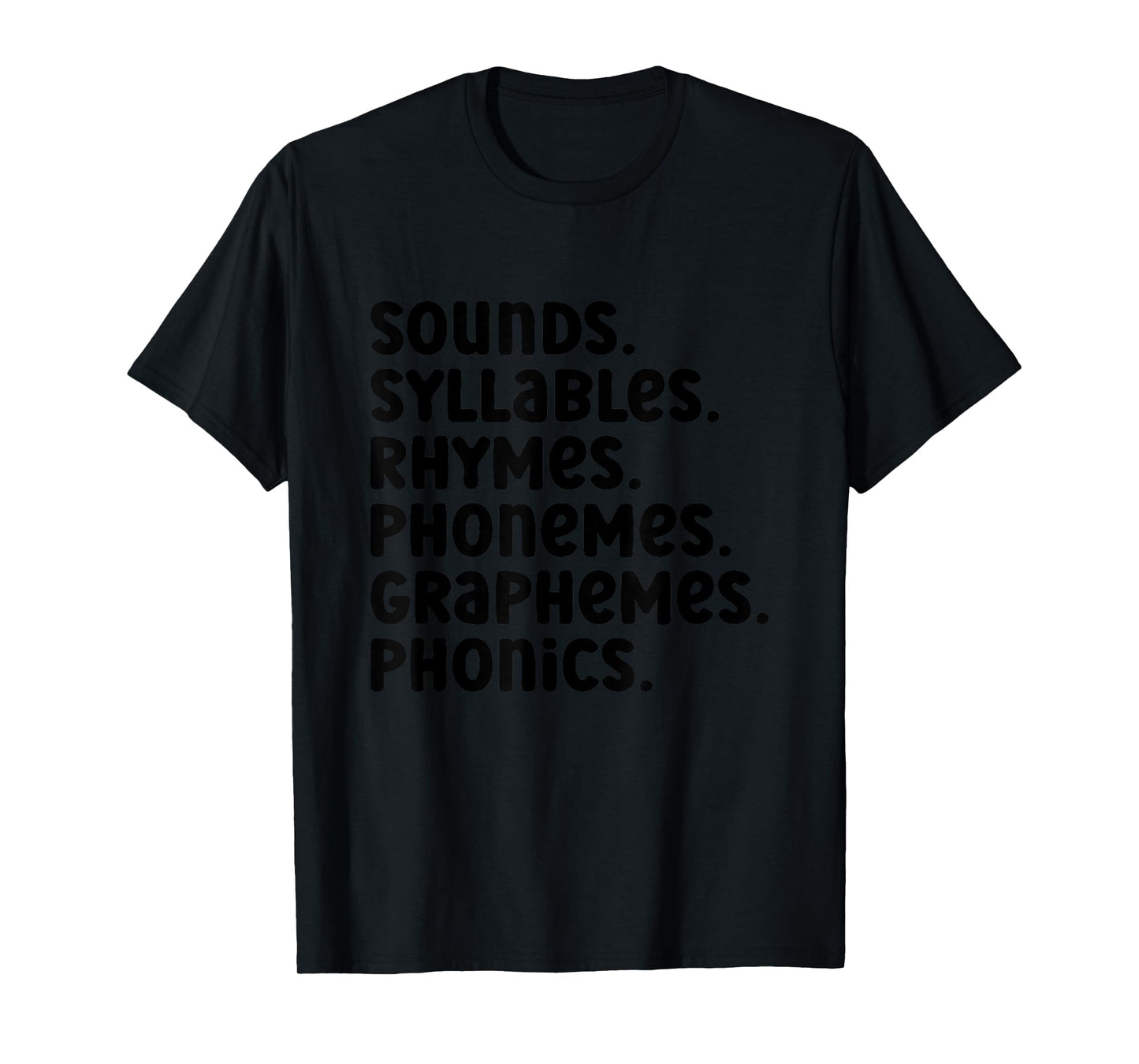 Sounds Syllables Rhymes Phonemes Graphemes Phonics T-Shirt