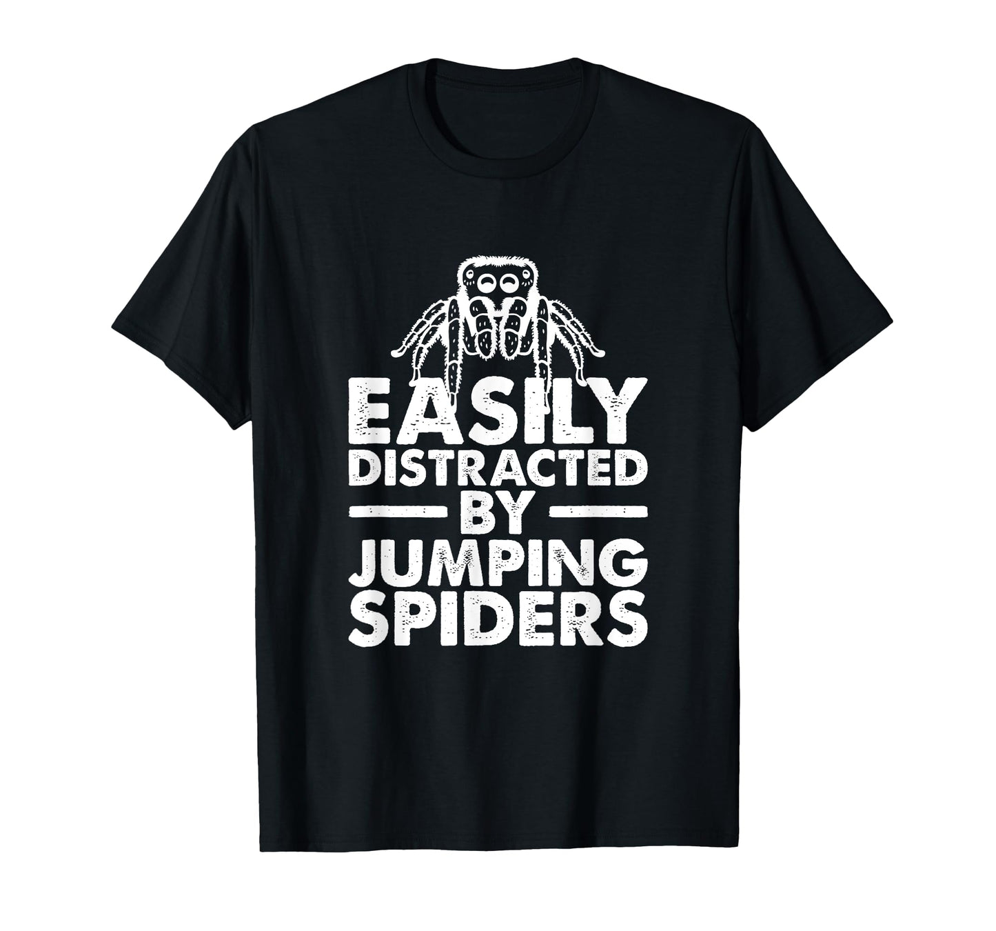 Easily Distracted By Jumping Spiders, Spider Lover T-Shirt