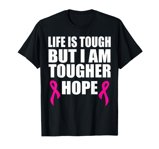 Breast cancer awareness life is tough but I am tougher T-Shirt