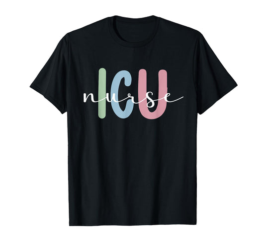 Best ICU Nurse Appreciation Intensive Care Unit Nurse T-Shirt