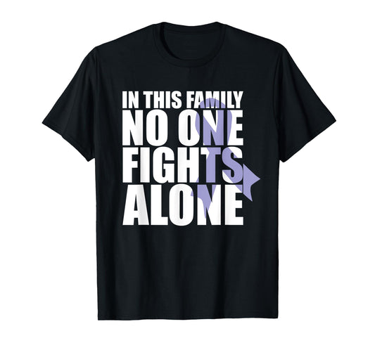 In This Family No One Fights Alone-Cancer Awareness Month T-Shirt