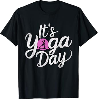 It's Yoga Day Apparel for Yogi | Womens Yoga T-Shirt