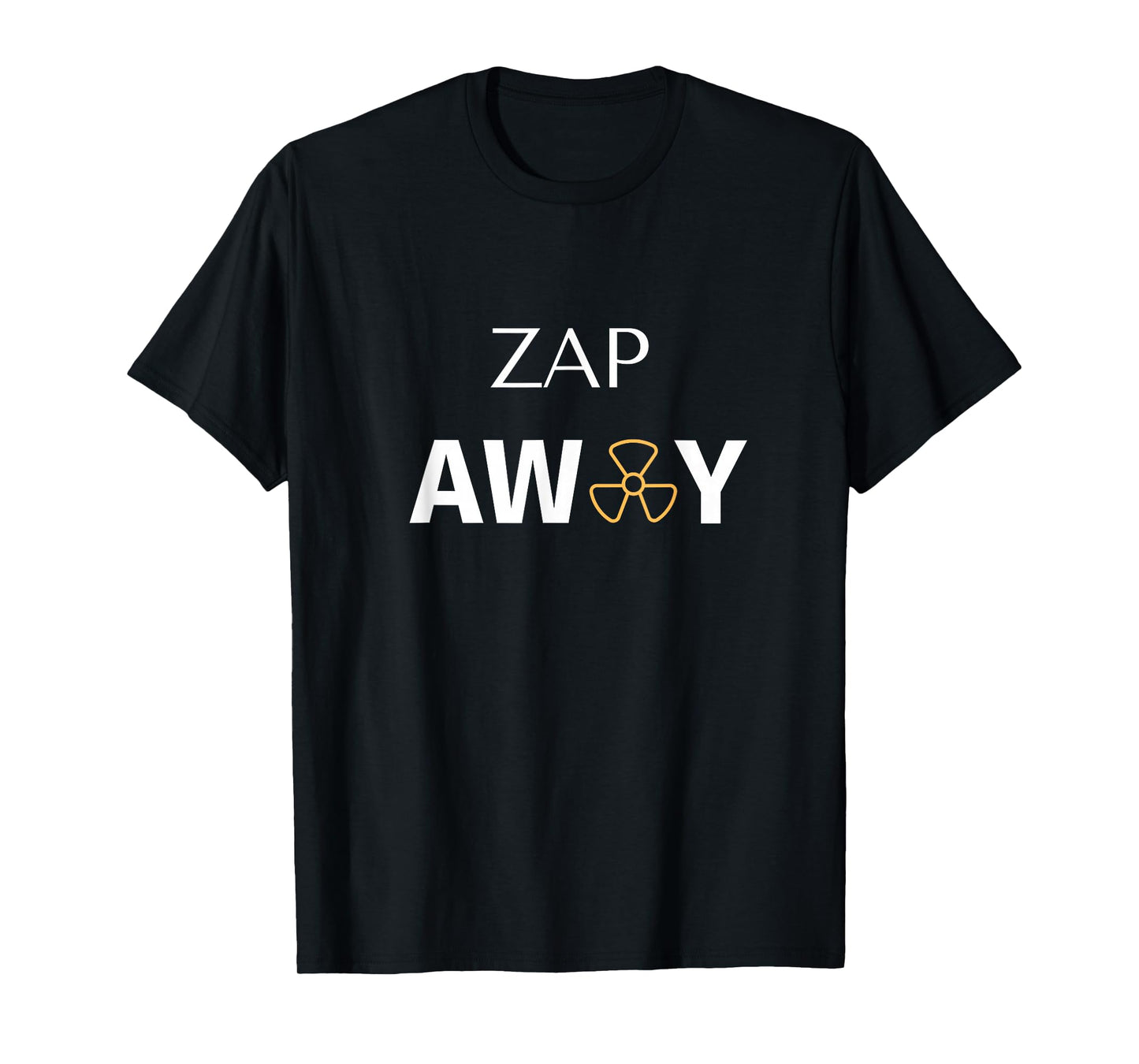 Radiation Treatment For Cancer Patients "Zap away" T-Shirt