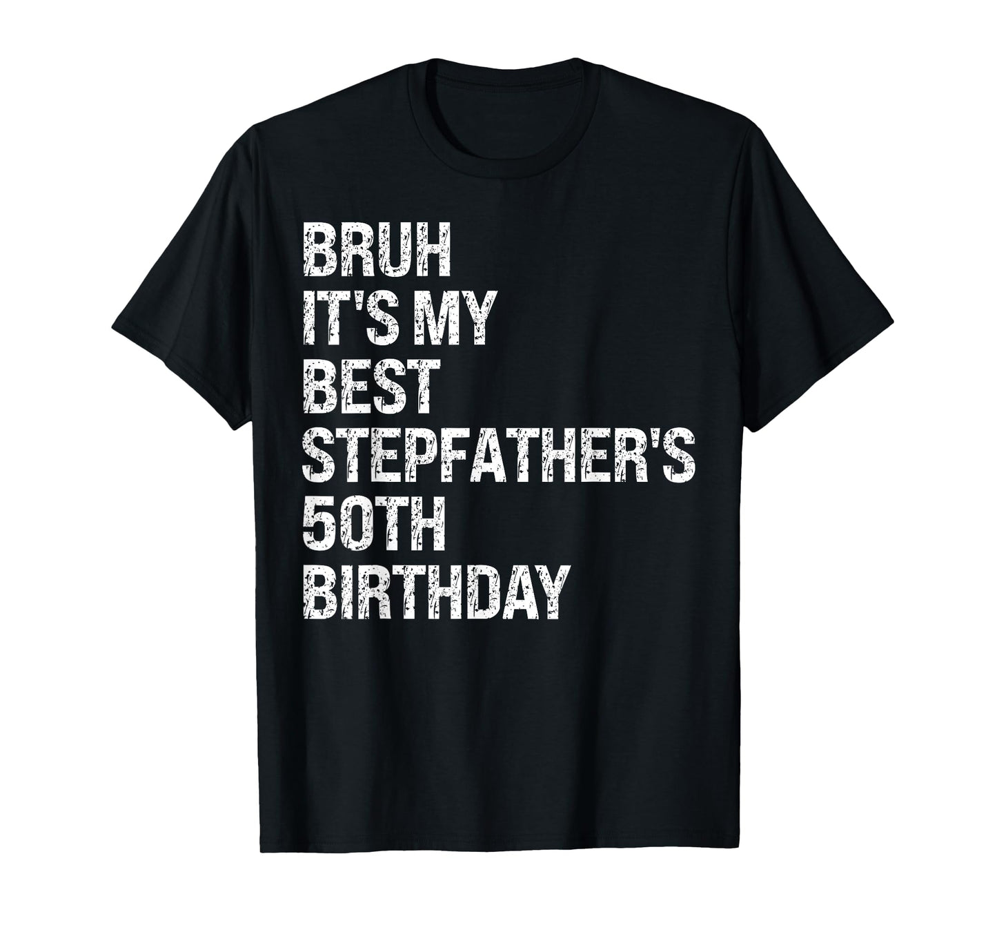 Bruh It's My Best Stepfather's 50th Birthday King OMG Crown T-Shirt