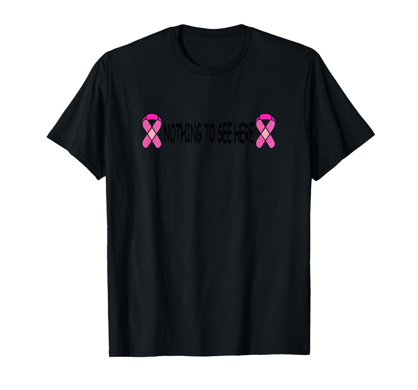 Breast Cancer Nothing to See Here Mastectomy Funny Shirt T-Shirt