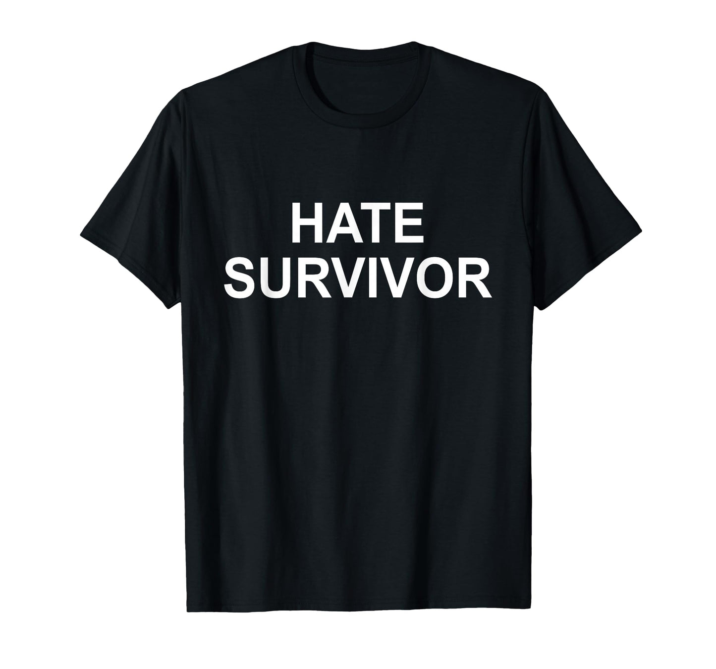 Hate Survivor T-Shirt