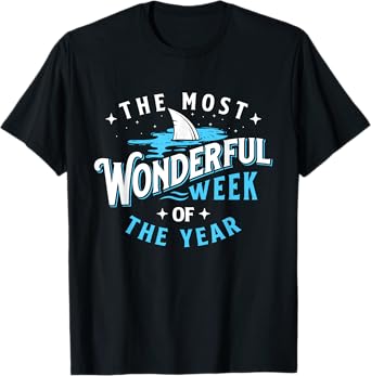 The Most Wonderful Week Of The Year - Shark Lover Sea Ocean T-Shirt