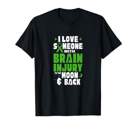 Traumatic Brain Injury I Love Someone With Brain Injury T-Shirt