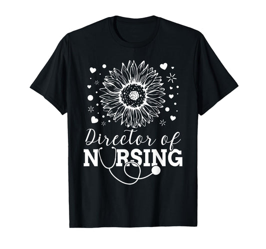 Director of Nursing Sunflower Stethoscope T-Shirt