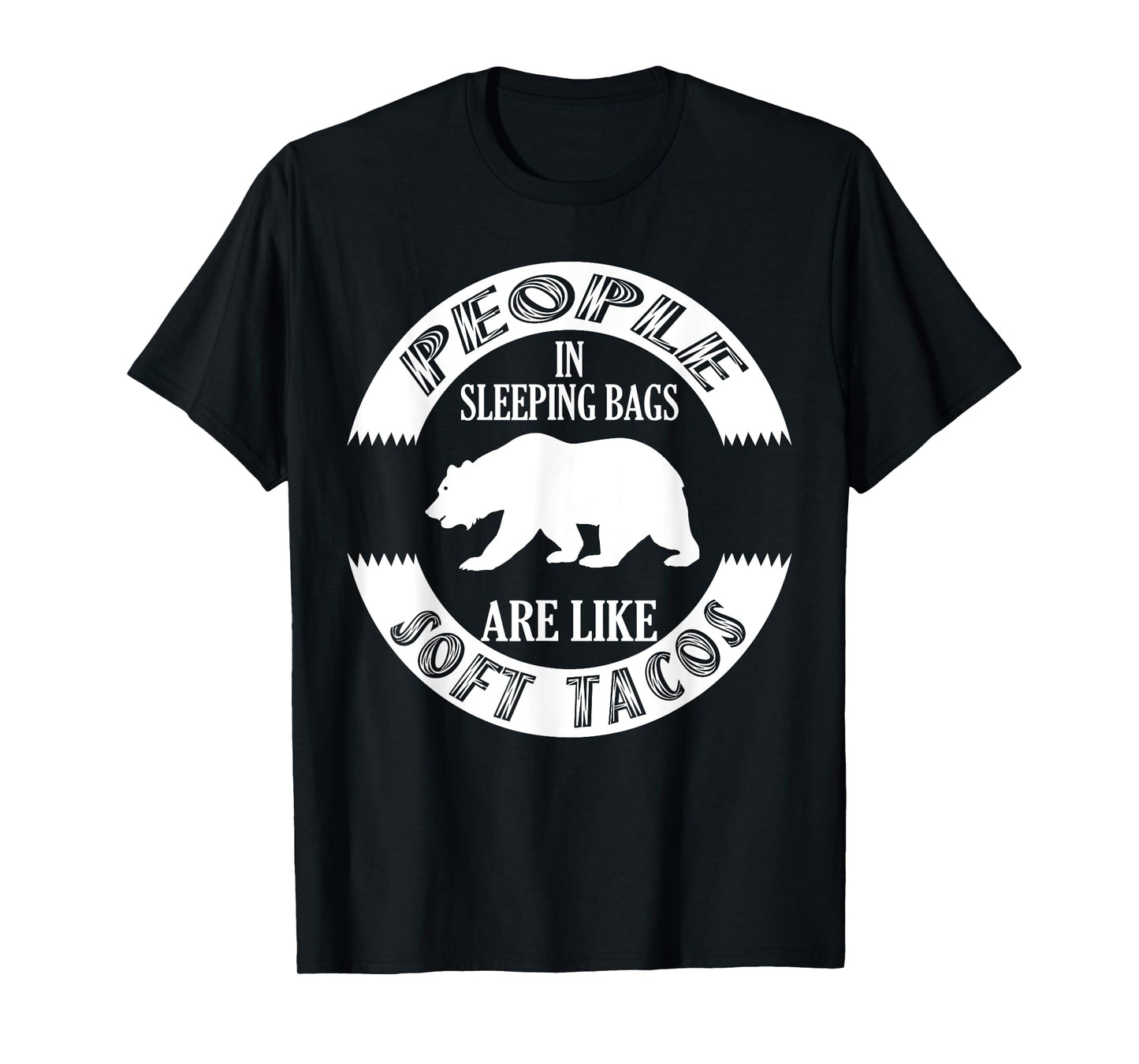 Funny Camping T-Shirt - Grizzly Bear Soft Taco Shirt T-Shirt