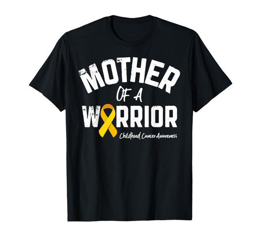 Mother Of A Warrior Childhood Cancer Awareness Mom Mama Gift T-Shirt