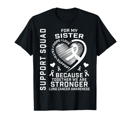 Cute Lung Cancer Awareness Shirts Sister Cancer Ribbon Gifts T-Shirt